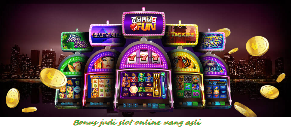 Bonus judi slot online uang asli