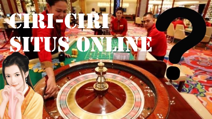 Ciri-Ciri Situs Judi Online Terpercaya