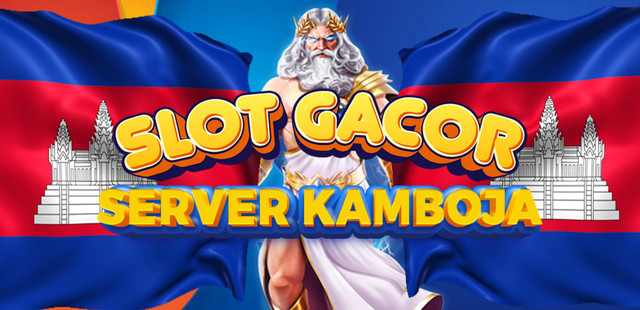 10 Agen Slot Server Luar Gacor Ditetapkan Server Kamboja Winrate Tertinggi